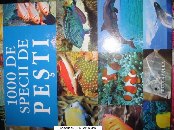 1000 specii peŞti primit cadou cartea din imagine, daca aveti dubii ceva specie uitam atlas